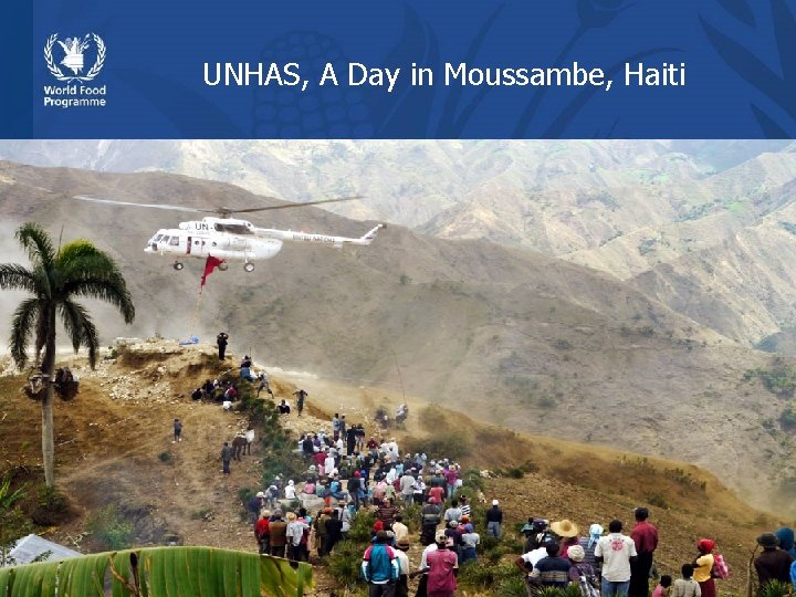 UNHAS, A Day in Moussambe, Haiti 