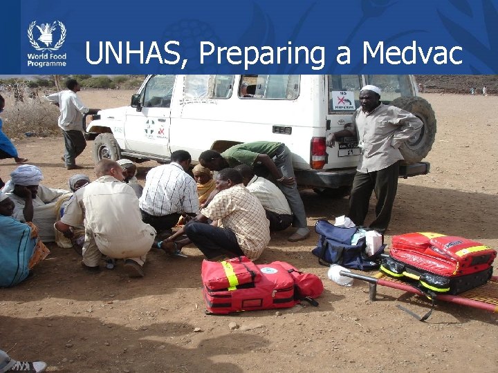 UNHAS, Preparing a Medvac 