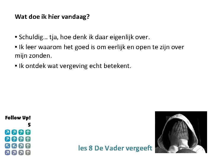 Wat doe ik hier vandaag? • Schuldig… tja, hoe denk ik daar eigenlijk over.