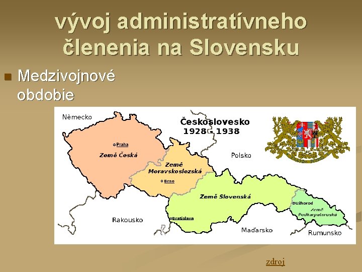 vývoj administratívneho členenia na Slovensku n Medzivojnové obdobie zdroj 