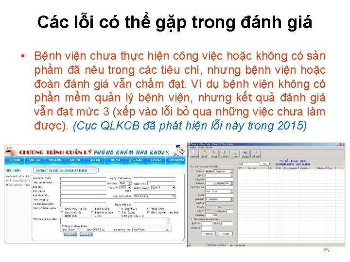 Các lỗi có thể gặp trong đánh giá • Bệnh viện chưa thực hiện