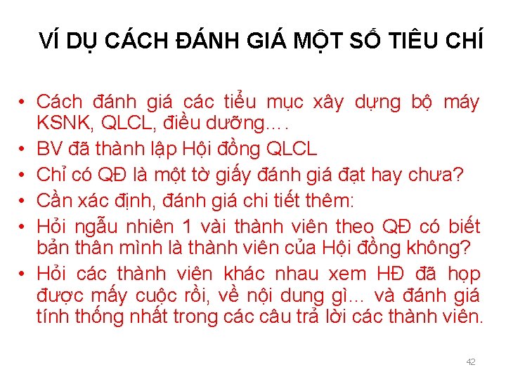 VÍ DỤ CÁCH ĐÁNH GIÁ MỘT SỐ TIÊU CHÍ • Cách đánh giá các