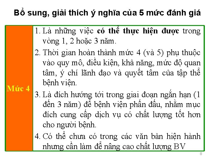 Bổ sung, giải thích ý nghĩa của 5 mức đánh giá 1. Là những