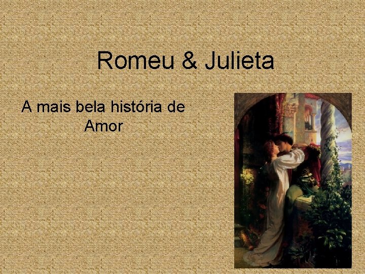 Romeu & Julieta A mais bela história de Amor 