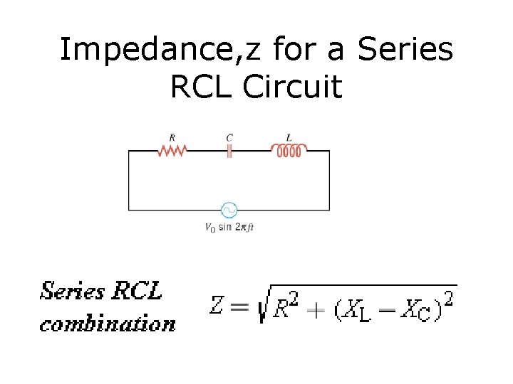 Impedance, z for a Series RCL Circuit 