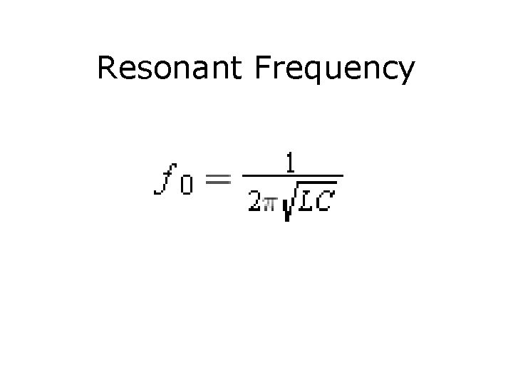 Resonant Frequency 