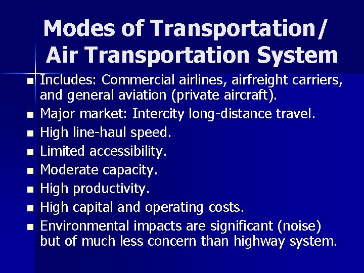 Modes of Transportation/ Air Transportation System n n n n Includes: Commercial airlines, airfreight