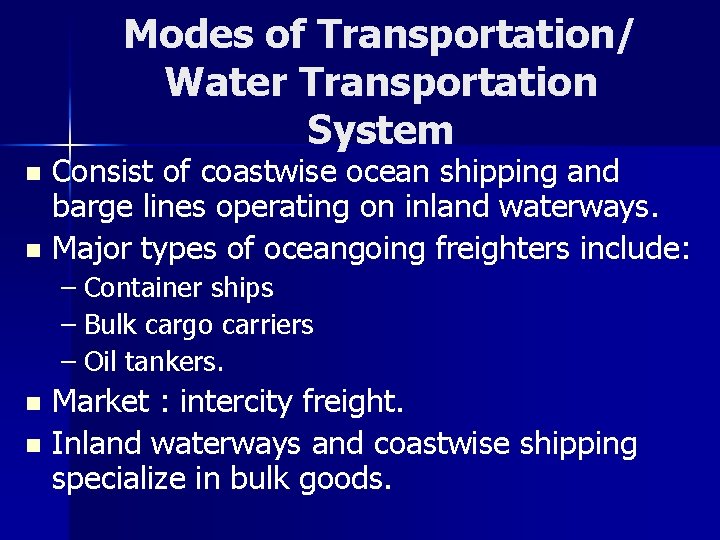 Modes of Transportation/ Water Transportation System Consist of coastwise ocean shipping and barge lines