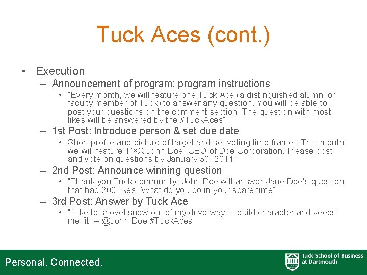 Tuck Aces (cont. ) • Execution – Announcement of program: program instructions • “Every