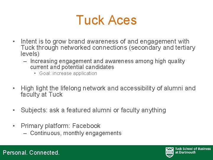 Tuck Aces • Intent is to grow brand awareness of and engagement with Tuck