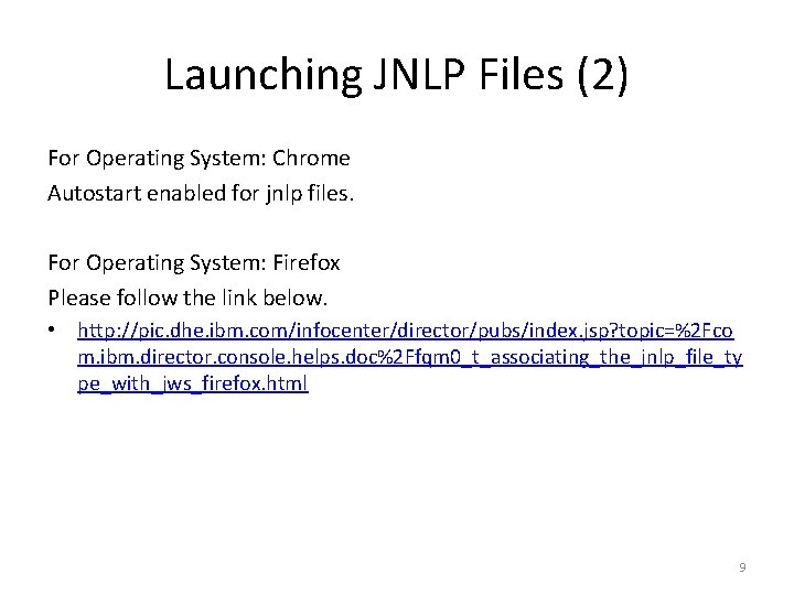 Launching JNLP Files (2) For Operating System: Chrome Autostart enabled for jnlp files. For Launching JNLP Files (2) For Operating System: Chrome Autostart enabled for jnlp files. For