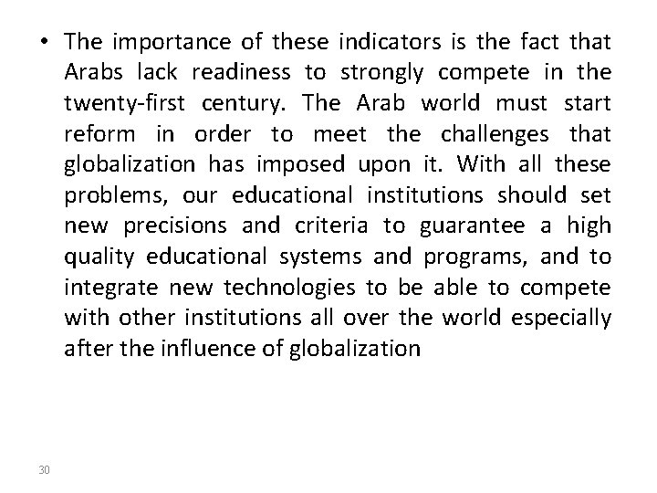  • The importance of these indicators is the fact that Arabs lack readiness