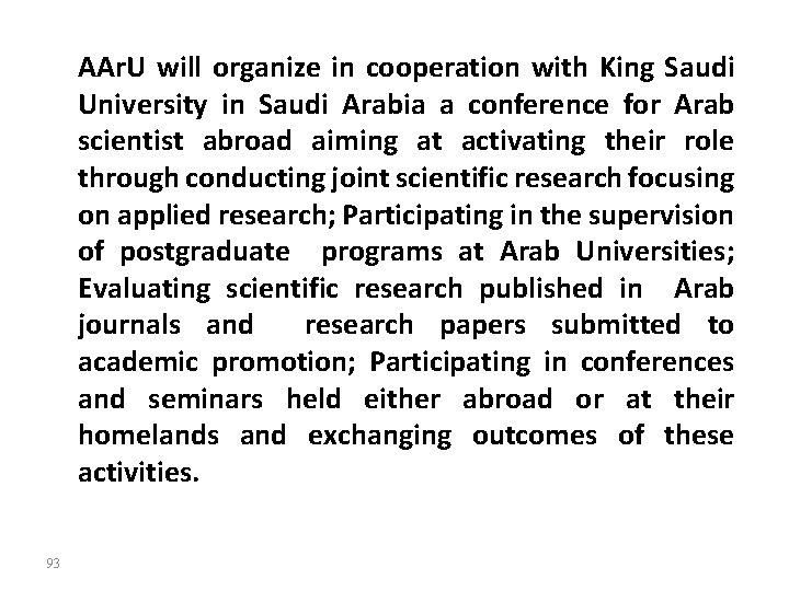 AAr. U will organize in cooperation with King Saudi University in Saudi Arabia a