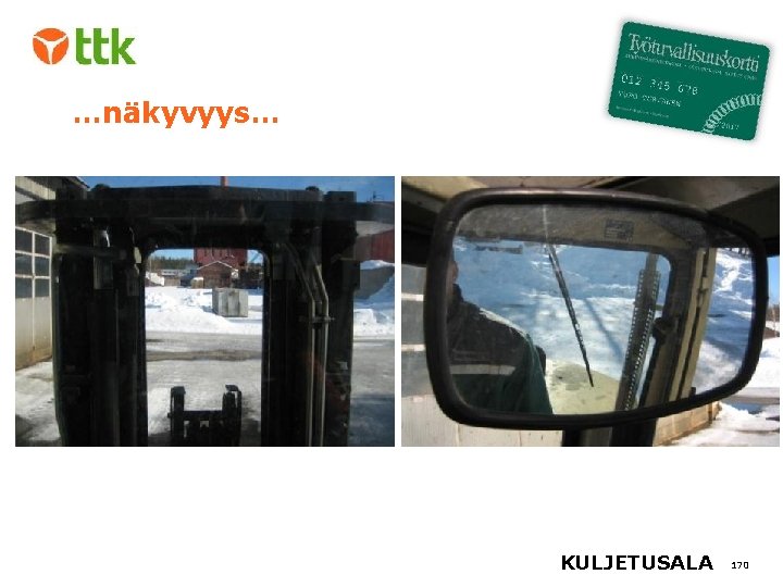 …näkyvyys… KULJETUSALA 170 