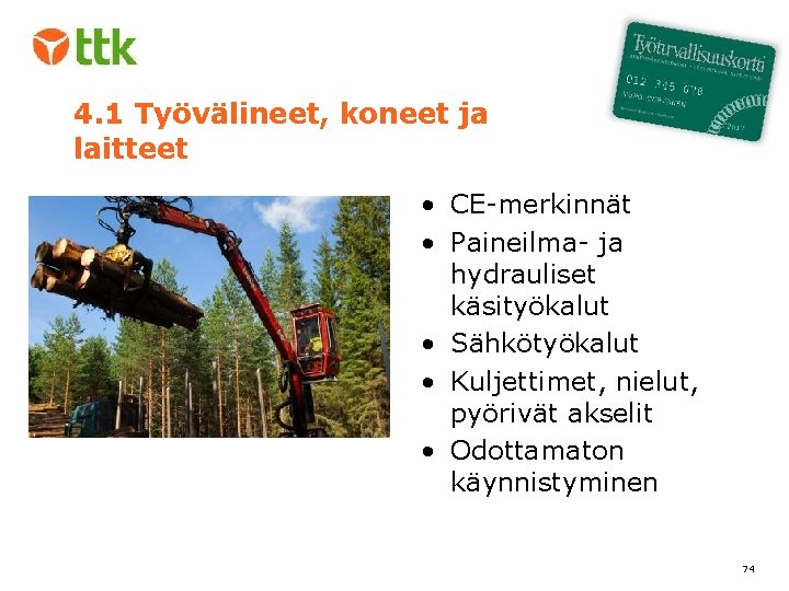 4. 1 Työvälineet, koneet ja laitteet • CE-merkinnät • Paineilma- ja hydrauliset käsityökalut •