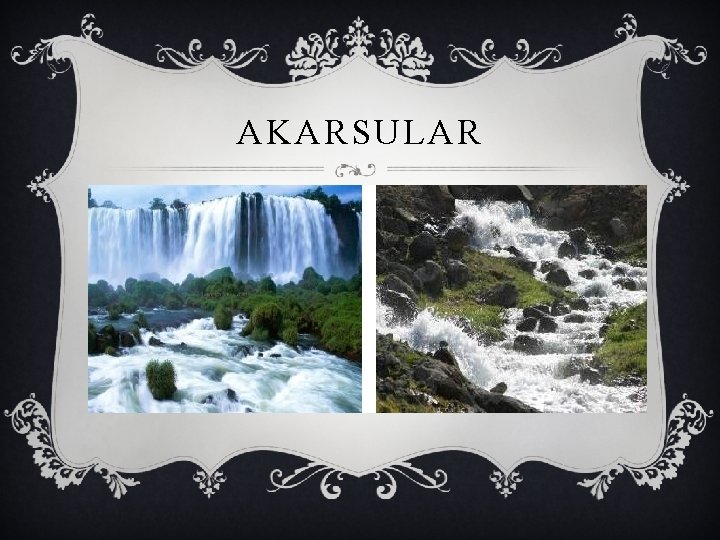 AKARSULAR 