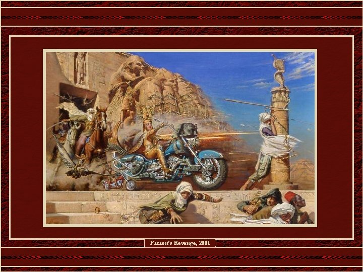 Faraon’s Revenge, 2001 