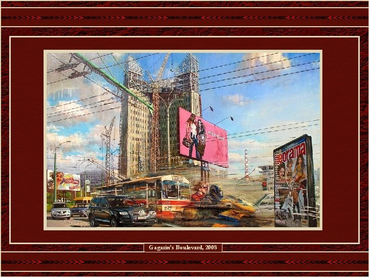Gagarin’s Boulevard, 2008 