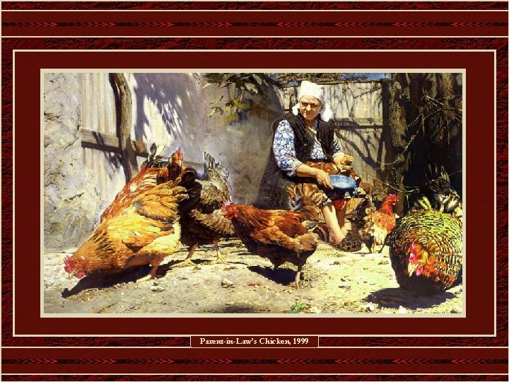 Parent-in-Law’s Chicken, 1999 