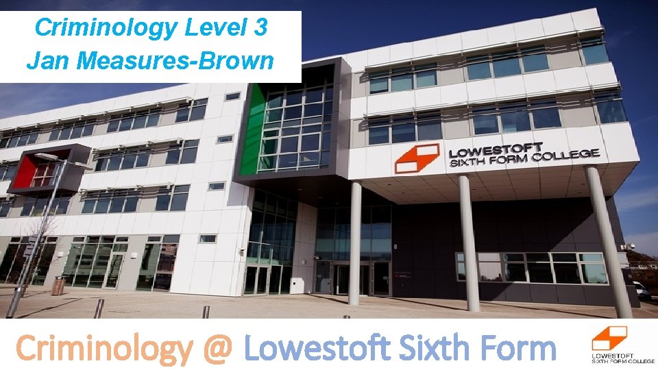 Criminology Level 3 Jan Measures-Brown Criminology @ Lowestoft Sixth Form 