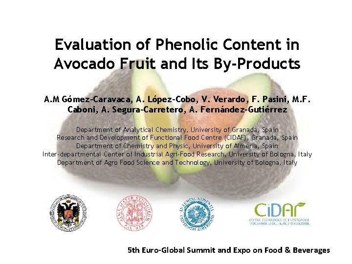 Evaluation of Phenolic Content in Avocado Fruit and Its By-Products A. M Gómez-Caravaca, A.