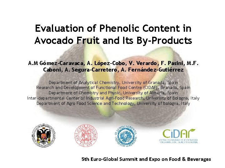 Evaluation of Phenolic Content in Avocado Fruit and Its By-Products A. M Gómez-Caravaca, A.