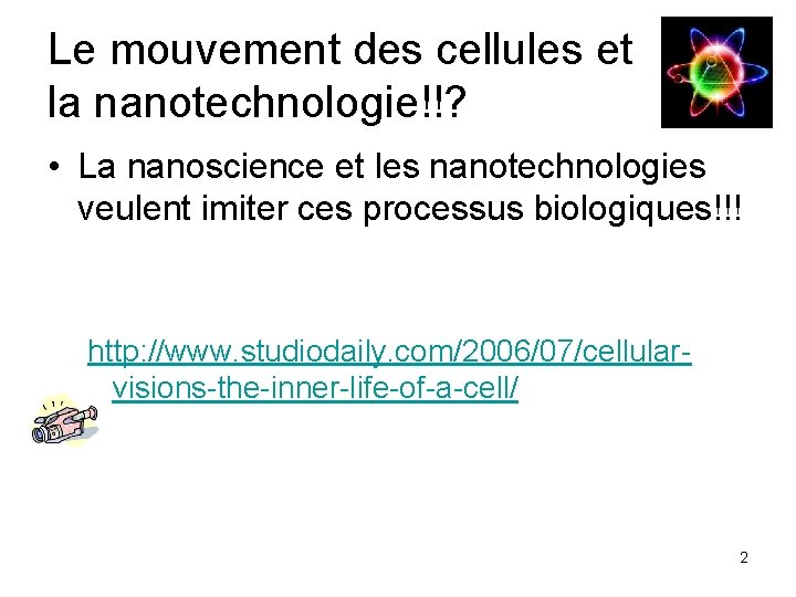 Le mouvement des cellules et la nanotechnologie!!? • La nanoscience et les nanotechnologies veulent
