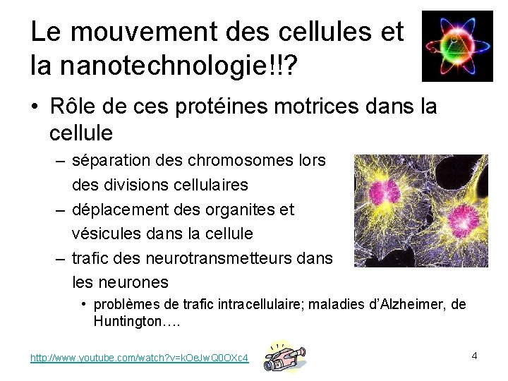 Le mouvement des cellules et la nanotechnologie!!? • Rôle de ces protéines motrices dans