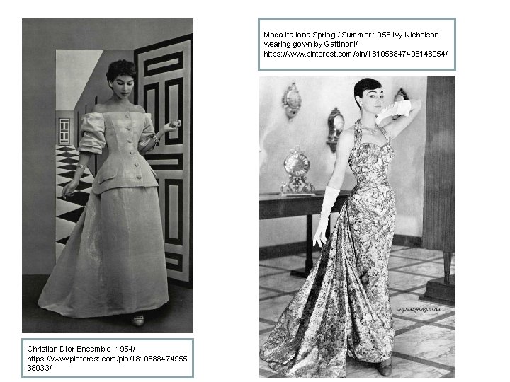 Moda Italiana Spring / Summer 1956 Ivy Nicholson wearing gown by Gattinoni/ https: //www.