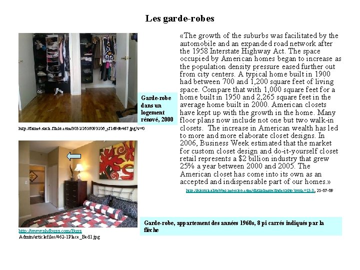 Les garde-robes Garde-robe dans un logement rénové, 2000 http: //farm 4. static. flickr. com/3031/2656093106_cf