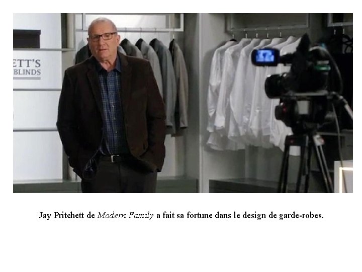 Jay Pritchett de Modern Family a fait sa fortune dans le design de garde-robes.