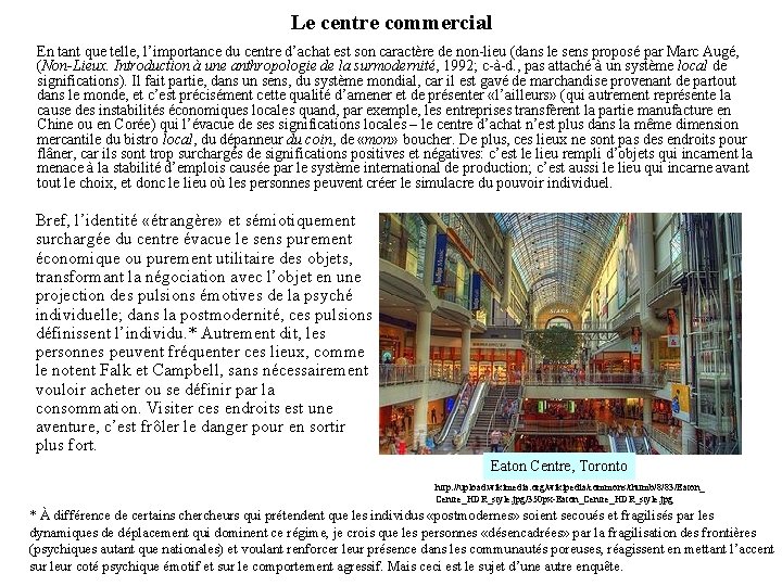 Le centre commercial En tant que telle, l’importance du centre d’achat est son caractère