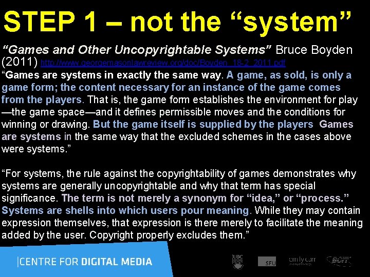 STEP 1 – not the “system” “Games and Other Uncopyrightable Systems” Bruce Boyden (2011)