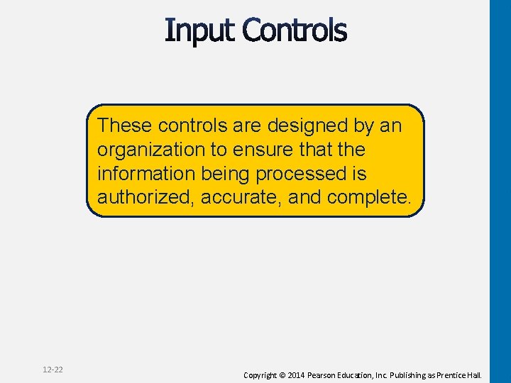 These controls are designed by an organization to ensure that the information being processed