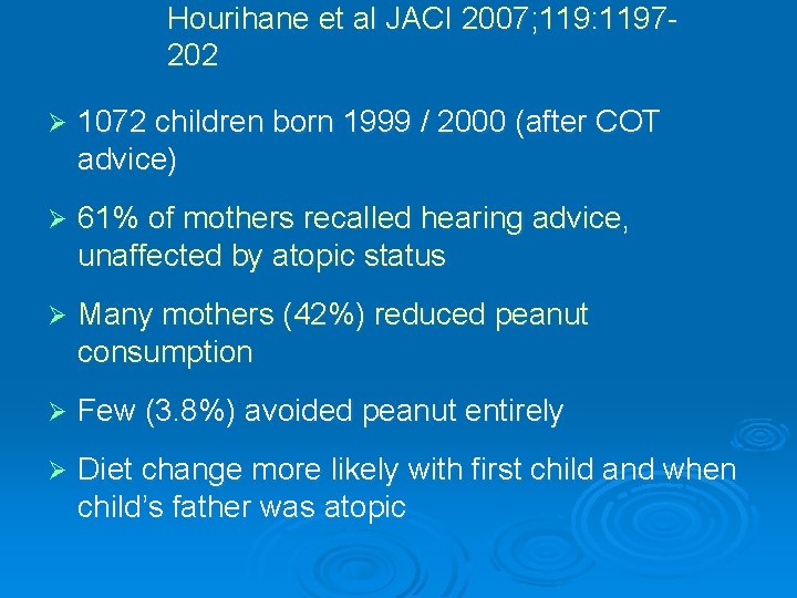 Hourihane et al JACI 2007; 119: 1197202 Ø 1072 children born 1999 / 2000