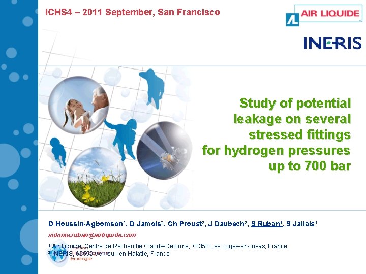ICHS 4 – 2011 September, San Francisco Study of potential leakage on several stressed