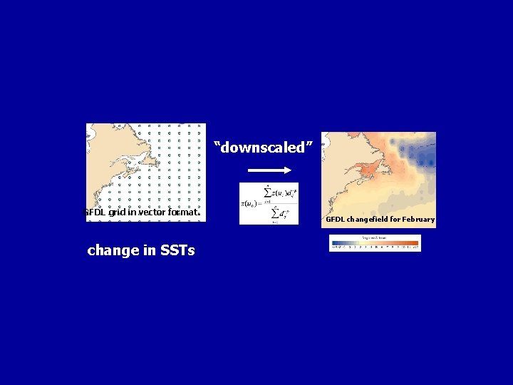 “downscaled” GFDL grid in vector format. change in SSTs GFDL changefield for February 