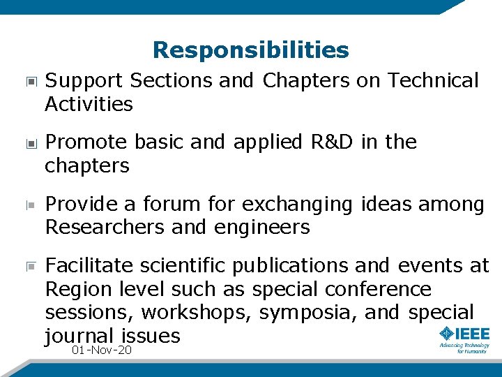 Responsibilities Support Sections and Chapters on Technical Activities Promote basic and applied R&D in
