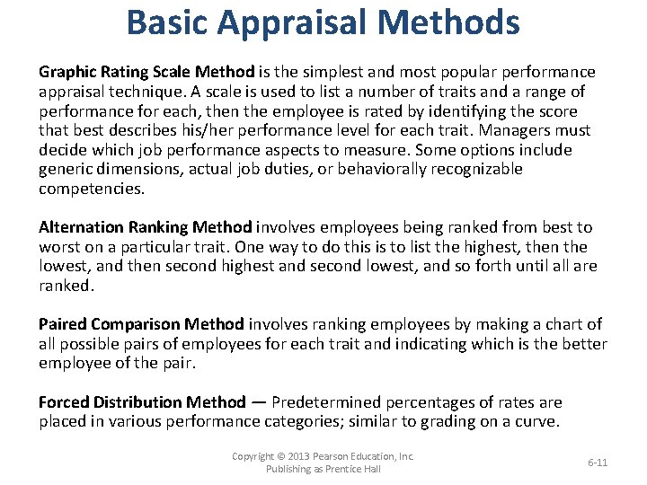 Basic Appraisal Methods Graphic Rating Scale Method is the simplest and most popular performance