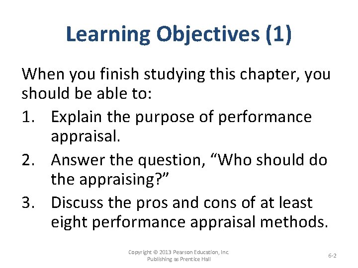 Learning Objectives (1) When you finish studying this chapter, you should be able to: