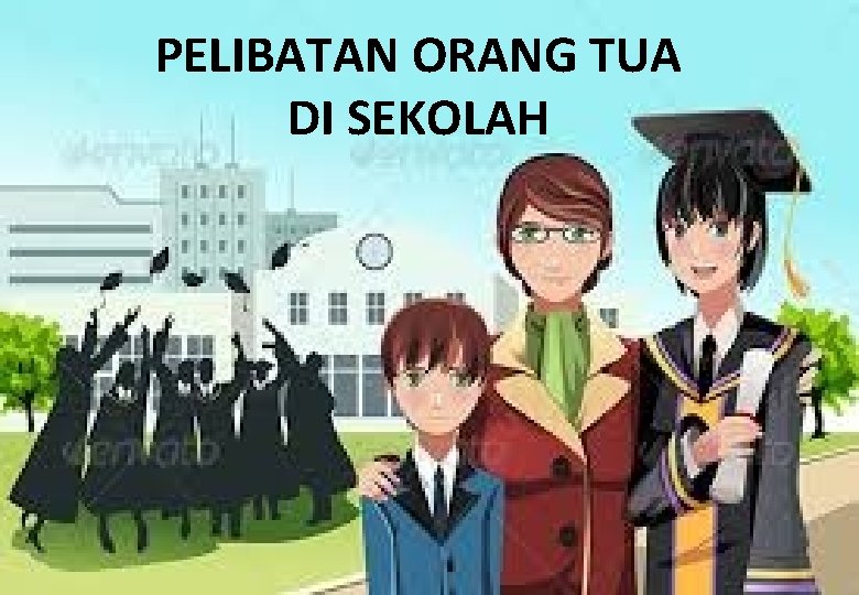 PELIBATAN ORANG TUA DI SEKOLAH 