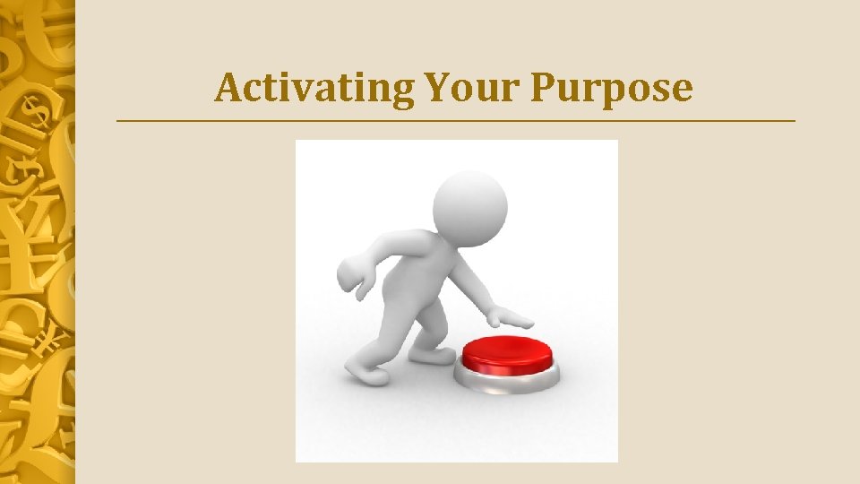 Activating Your Purpose 