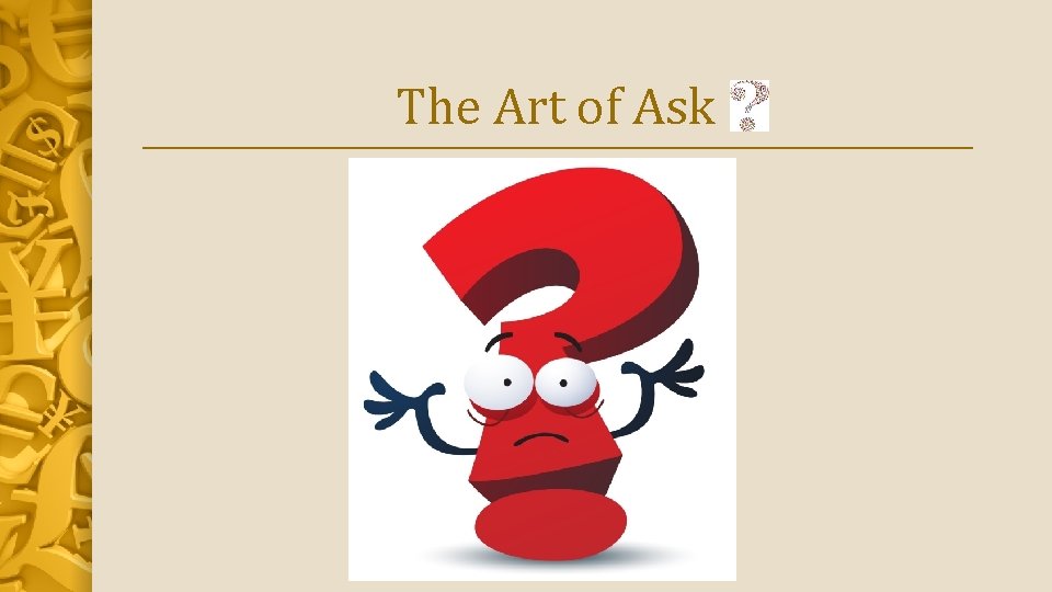 The Art of Ask 