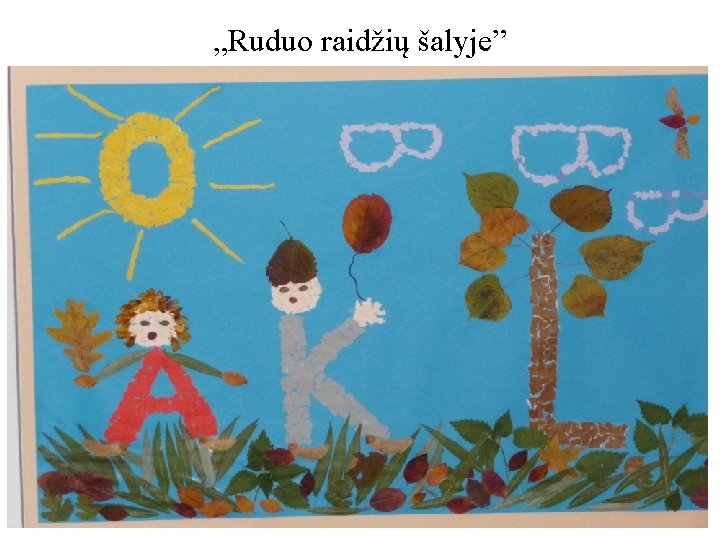 „Ruduo raidžių šalyje” 