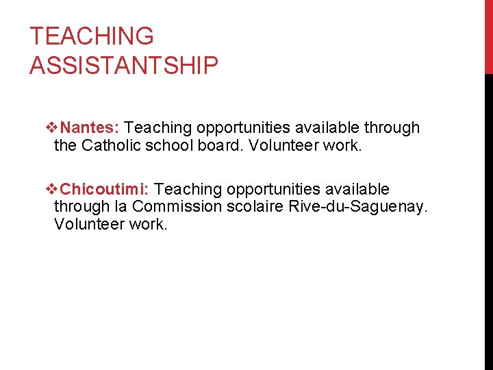 TEACHING ASSISTANTSHIP v. Nantes: Teaching opportunities available through the Catholic school board. Volunteer work.