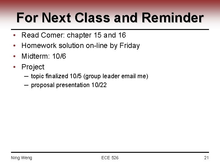 For Next Class and Reminder • • Read Comer: chapter 15 and 16 Homework