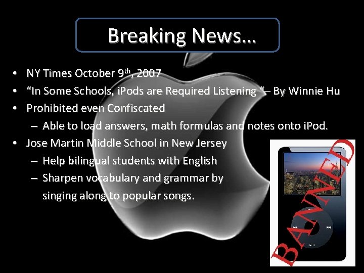 Breaking News… • NY Times October 9 th, 2007 • “In Some Schools, i.