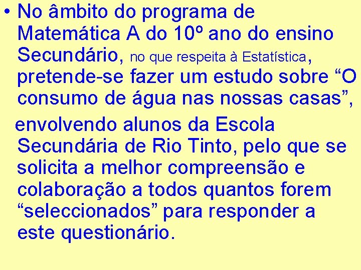  • No âmbito do programa de Matemática A do 10º ano do ensino