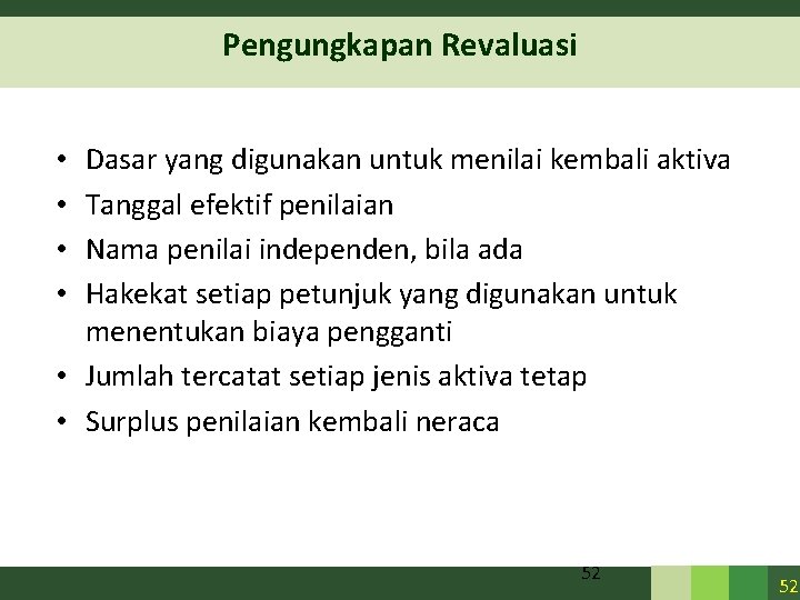Pengungkapan Revaluasi Dasar yang digunakan untuk menilai kembali aktiva Tanggal efektif penilaian Nama penilai Pengungkapan Revaluasi Dasar yang digunakan untuk menilai kembali aktiva Tanggal efektif penilaian Nama penilai