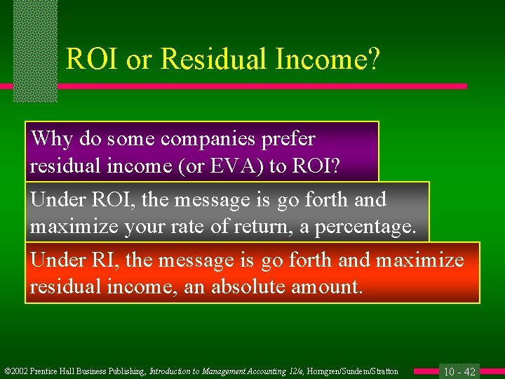 ROI or Residual Income? Why do some companies prefer residual income (or EVA) to